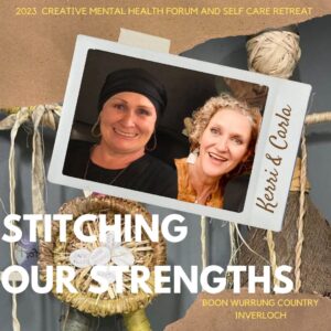 STITCHING OUR STRENGTHS – with Kerri Weymouth & Carla van Laar