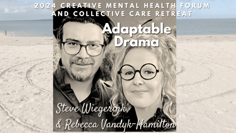 ADAPTABLE DRAMA FOR ARTS THERAPY with Steve Wiegerink & Rebecca Vandyk-Hamilton